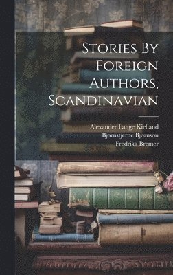 bokomslag Stories By Foreign Authors, Scandinavian