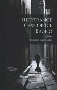 bokomslag Strange Case Of Dr. Bruno