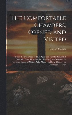 The Comfortable Chambers, Opened and Visited 1