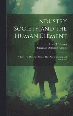 Industry Society and the Human Element 1