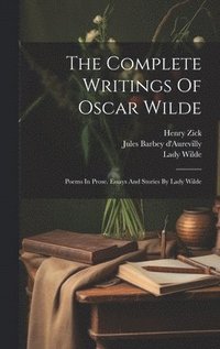 bokomslag Complete Writings Of Oscar Wilde