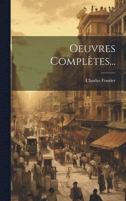 bokomslag Oeuvres Complètes...