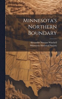 bokomslag Minnesota's Northern Boundary