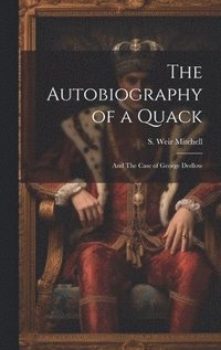 bokomslag The Autobiography of a Quack