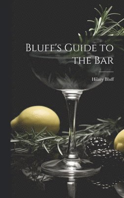 bokomslag Bluff's Guide to the Bar