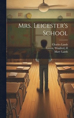 Mrs. Leicester's School 1