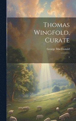 bokomslag Thomas Wingfold, Curate