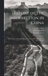 bokomslag History of the Insurrection in China