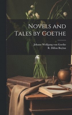 bokomslag Novels and Tales by Goethe