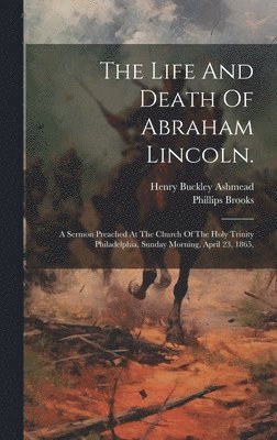 The Life And Death Of Abraham Lincoln. 1