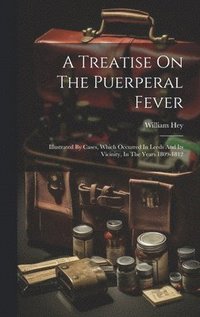bokomslag Treatise On The Puerperal Fever
