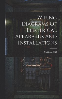 Wiring Diagrams Of Electrical Apparatus And Installations