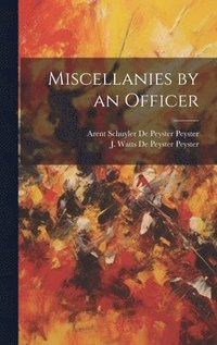 bokomslag Miscellanies by an Officer