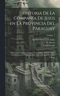 bokomslag Historia de la Compaa de Jess en la provincia del Paraguay