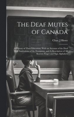 bokomslag The Deaf Mutes of Canada