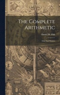 bokomslag The Complete Arithmetic