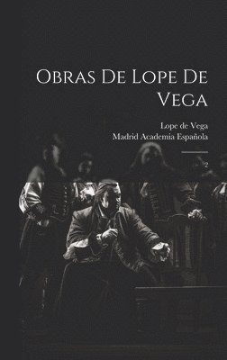 Lope De Vega, Madrid Academia Española - Obras de Lope de Vega, Inbunden