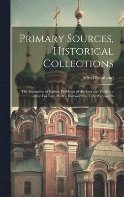 Primary Sources, Historical Collections 1