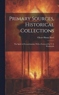 Primary Sources, Historical Collections 1