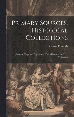 Primary Sources, Historical Collections 1