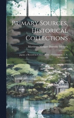 Primary Sources, Historical Collections 1