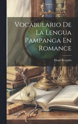 Vocabulario De La Lengua Pampanga En Romance 1