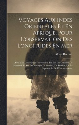 bokomslag Voyages Aux Indes Orientales Et En Afrique, Pour L'observation Des Longitudes En Mer