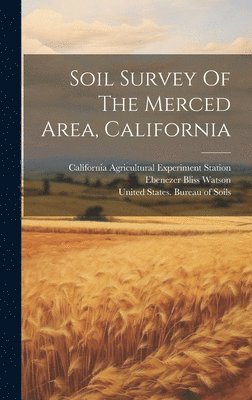 Soil Survey Of The Merced Area, California 1