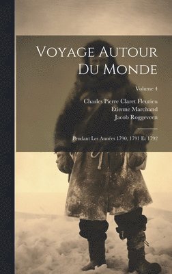 Etienne Marchand, Jacob Roggeveen, Francis Drake - Voyage Autour Du Monde, Inbunden