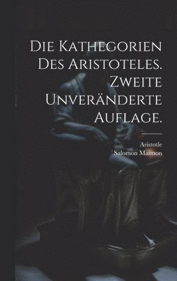 Kathegorien des Aristoteles. Zweite unveränderte Auflage.