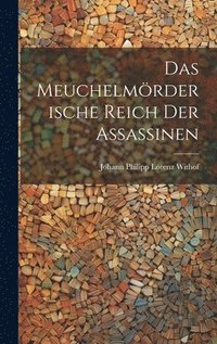 bokomslag Das Meuchelmrderische Reich der Assassinen