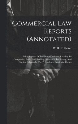 Commercial Law Reports (annotated) 1