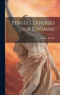 bokomslag Penses Diverses Sur L'homme