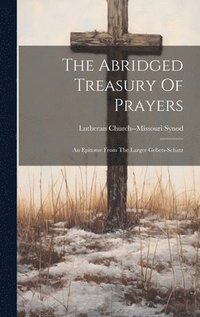 bokomslag The Abridged Treasury Of Prayers