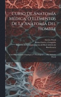 bokomslag Curso De Anatoma Mdica,  Elementos De La Anatoma Del Hombre