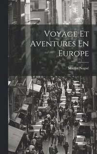bokomslag Voyage Et Aventures En Europe