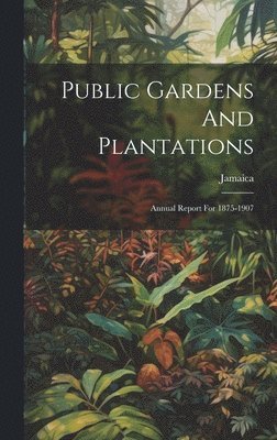 Public Gardens And Plantations 1