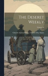 bokomslag Deseret Weekly; Volume 48