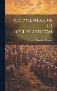 bokomslag Commentarius In Ecclesiasticvm