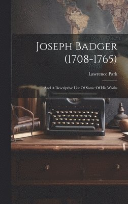 bokomslag Joseph Badger (1708-1765)