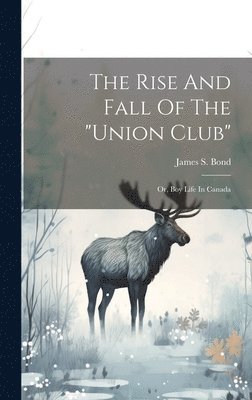 The Rise And Fall Of The &quot;union Club&quot; 1