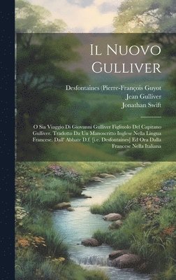 Desfontaines (Pierre-François Guyot, M L'Abbé), Jean Gulliver - Nuovo Gulliver, Inbunden