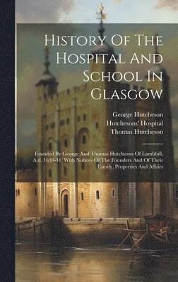 bokomslag History Of The Hospital And School In Glasgow