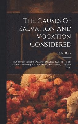 The Causes Of Salvation And Vocation Considered 1