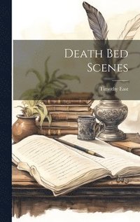 bokomslag Death Bed Scenes