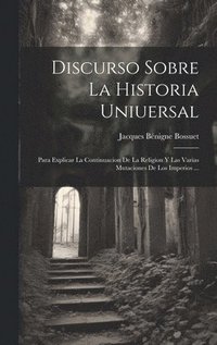 bokomslag Discurso Sobre La Historia Uniuersal