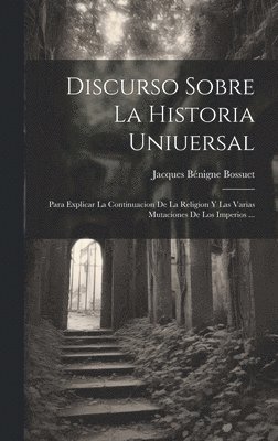 bokomslag Discurso Sobre La Historia Uniuersal