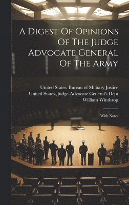 A Digest Of Opinions Of The Judge Advocate General Of The Army 1