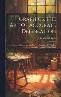 bokomslag Graphics, The Art Of Accurate Delineation