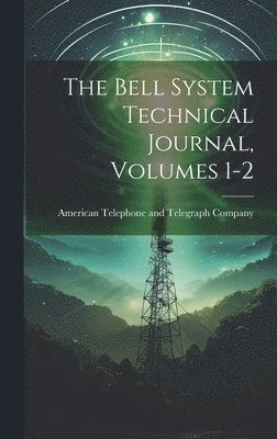 Bell System Technical Journal, Volumes 1-2